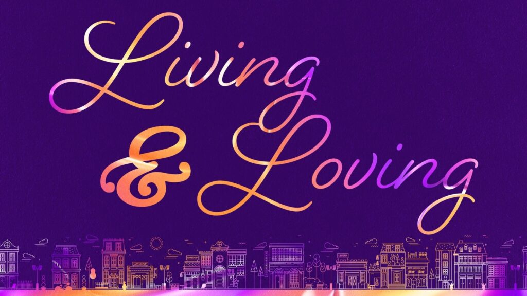 Living & Loving Series