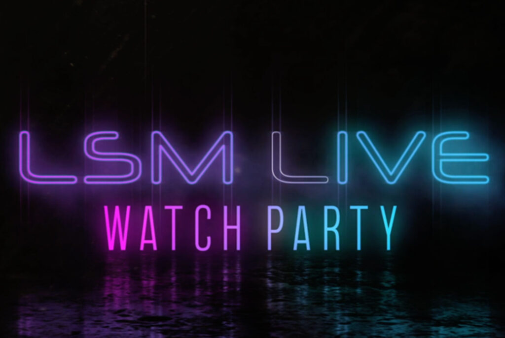 LSM Watch Party
