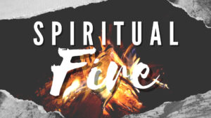 Spiritual Fire Sermon