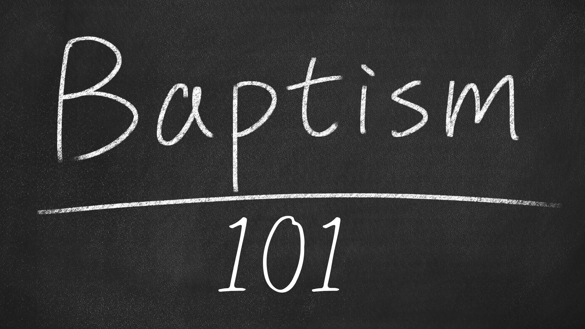 Baptism 101 - Linwood Wesleyan Church