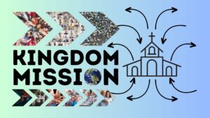 Kingdom Mission Sermon Series