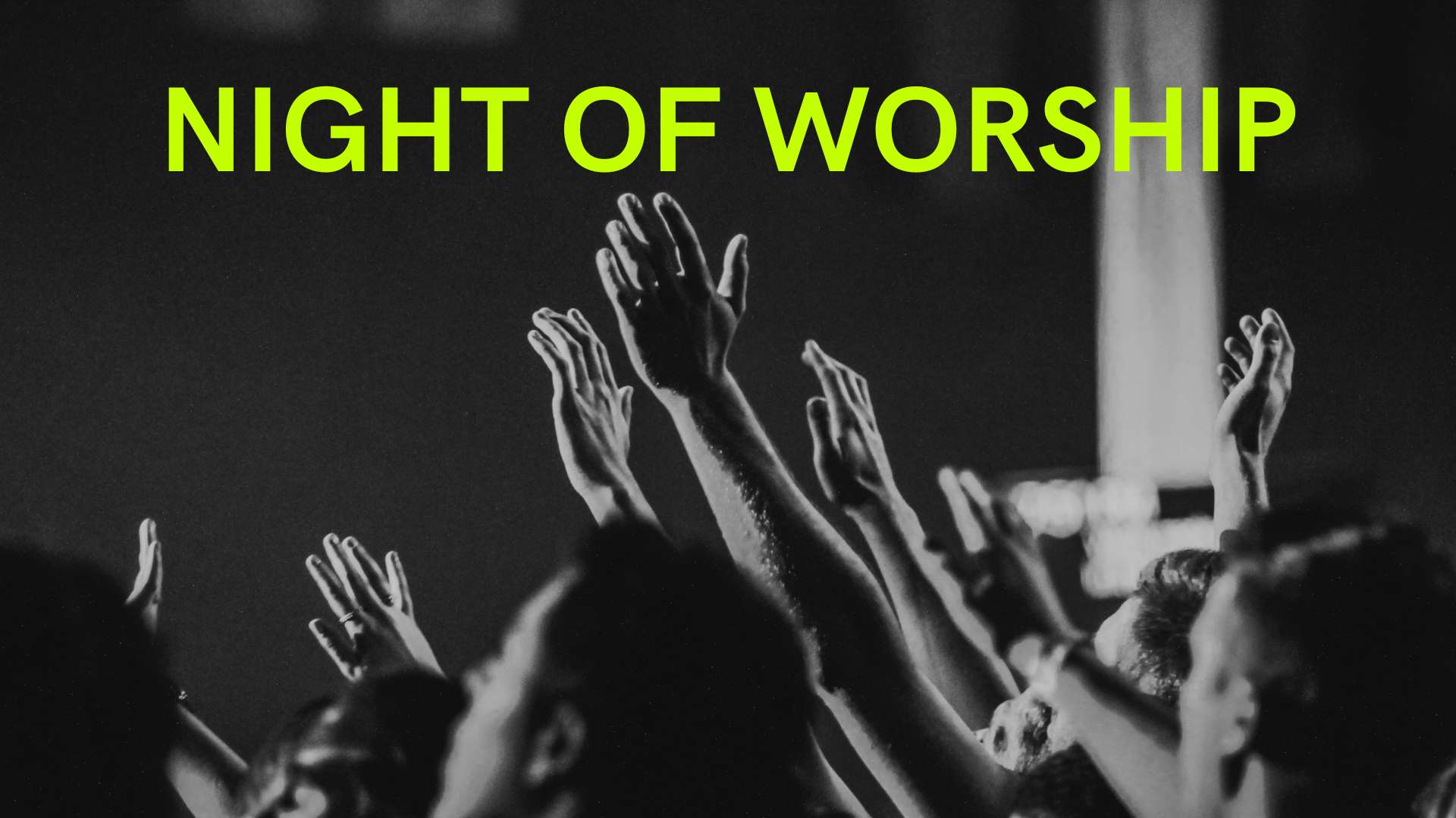 Night of Worship - Linwood Wesleyan Church